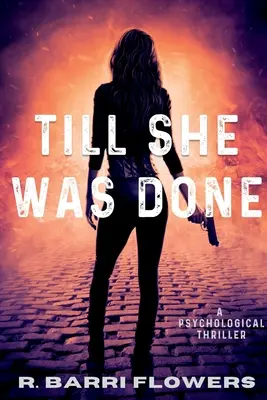 Kým bola hotová - Till She Was Done