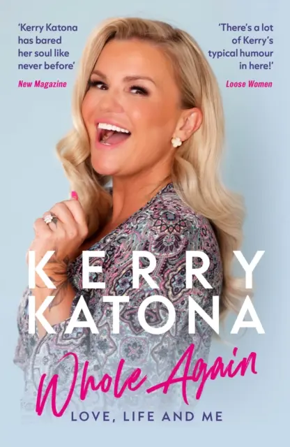 Kerry Katona: Znovu celá - láska, život a ja - Kerry Katona: Whole Again - Love, Life and Me