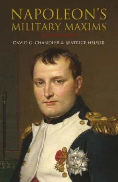 Napoleonove vojenské výroky - Napoleon's Military Maxims