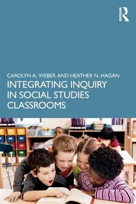 Integrácia skúmania v triedach sociálnych štúdií - Integrating Inquiry in Social Studies Classrooms