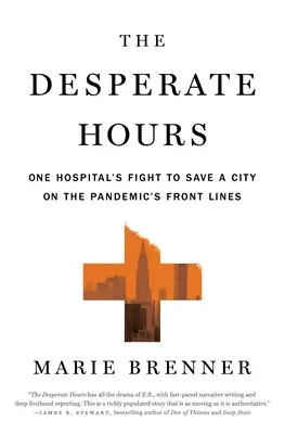 Zúfalé hodiny: Boj jednej nemocnice za záchranu mesta v prvej línii pandémie - The Desperate Hours: One Hospital's Fight to Save a City on the Pandemic's Front Lines