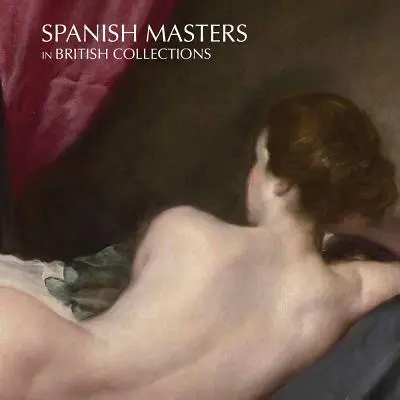 Španielski majstri v britských zbierkach - Spanish Masters in British Collections