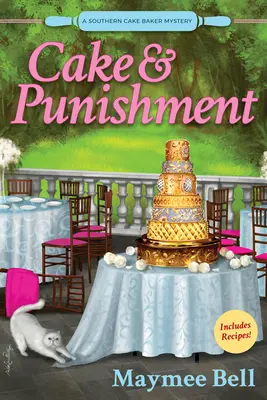 Torta a trest: Záhada južanského pekára tort - Cake And Punishment - A Southern Cake Baker Mystery