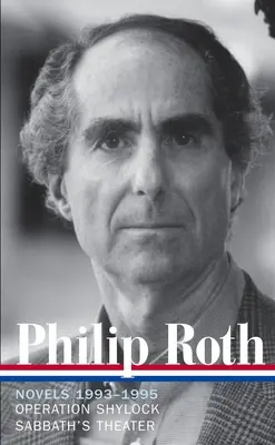 Philip Roth: Romány 1993-1995 (LOA #205) - Operácia Shylock / Sabatové divadlo - Philip Roth: Novels 1993-1995 (LOA #205) - Operation Shylock / Sabbath's Theater