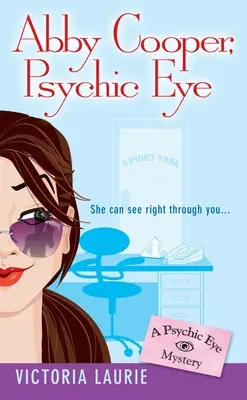 Abby Cooperová: Psychické oko: Cooperová: Záhada psychického oka - Abby Cooper: Psychic Eye: A Psychic Eye Mystery