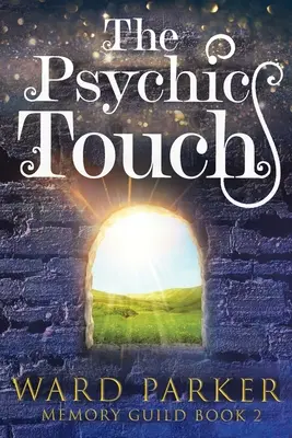 Psychický dotyk: Paranormálna záhada stredného veku - The Psychic Touch: A midlife paranormal mystery