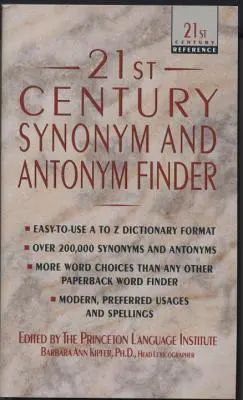 Vyhľadávač synoným a antoným 21. storočia (Kipfer Barbara Ann (lexikografka a archeologička)) - 21st Century Synonym and Antonym Finder (Kipfer Barbara Ann (Lexicographer and archaeologist))