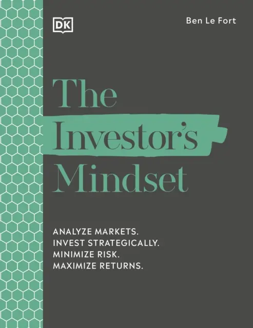 Myslenie investora - Analyzujte trhy. Investujte strategicky. Minimalizujte riziko. Maximalizujte výnosy. - Investor's Mindset - Analyze Markets. Invest Strategically. Minimize Risk. Maximize Returns.