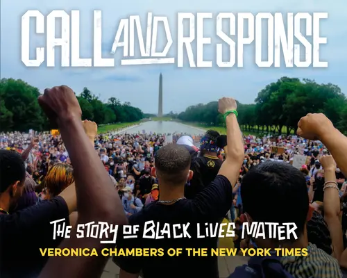 Výzva a odpoveď: Príbeh Black Lives Matter - Call and Response: The Story of Black Lives Matter