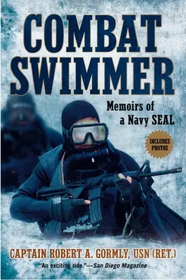Bojový plavec: Spomienky námorného dôstojníka - Combat Swimmer: Memoirs of a Navy Seal