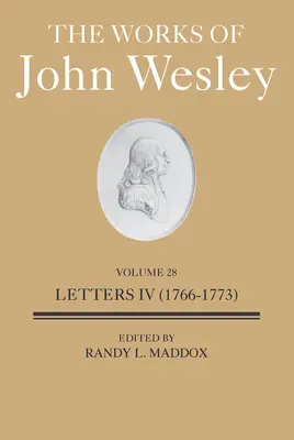 Diela Johna Wesleyho 28. zväzok: Listy IV (1766-1773) - The Works of John Wesley Volume 28: Letters IV (1766-1773)