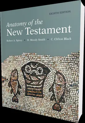 Anatómia Nového zákona, 8. vydanie - Anatomy of the New Testament, 8th Edition
