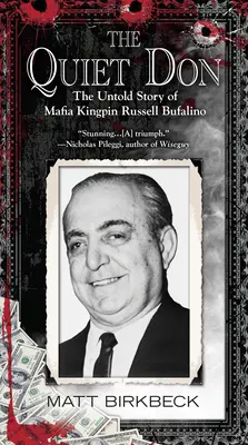 Tichý Don: Nevypovedaný príbeh mafiánskeho kráľa Russella Bufalina - The Quiet Don: The Untold Story of Mafia Kingpin Russell Bufalino