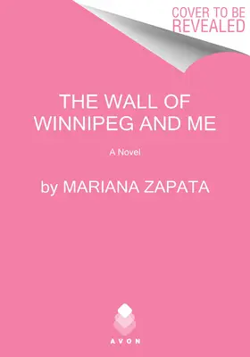 Múr Winnipegu a ja - The Wall of Winnipeg and Me