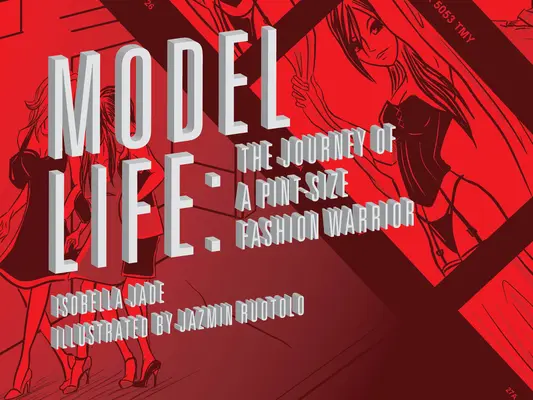 Modelový život: Životný štýl: Cesta malej módnej bojovníčky - Model Life: The Journey of a Pint-Size Fashion Warrior