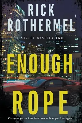 Dosť bolo lana: Záhada súkromného oka - Enough Rope: A Private Eye Mystery