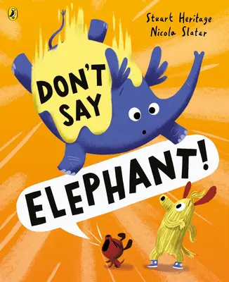 Nehovorte slon! - Don't Say Elephant!