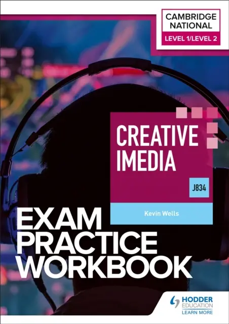 Cvičebnica na skúšku Level 1/Level 2 Cambridge National in Creative iMedia (J834) - Level 1/Level 2 Cambridge National in Creative iMedia (J834) Exam Practice Workbook