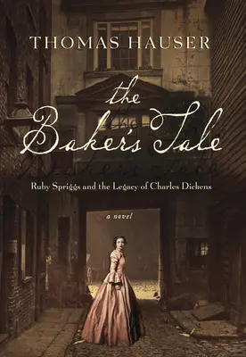 Príbeh pekára - Ruby Spriggsová a odkaz Charlesa Dickensa - Baker's Tale - Ruby Spriggs and the Legacy of Charles Dickens