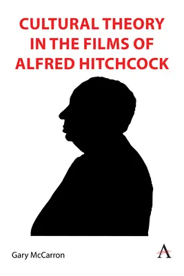 Teória kultúry vo filmoch Alfreda Hitchcocka - Cultural Theory in the Films of Alfred Hitchcock