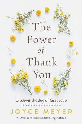 Sila vďaky: Objavte radosť z vďačnosti - The Power of Thank You: Discover the Joy of Gratitude