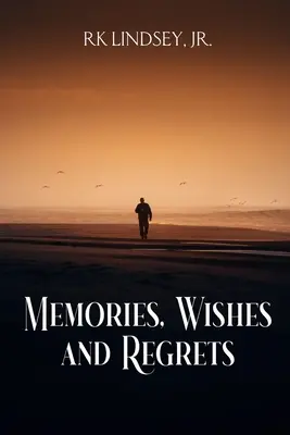 Spomienky, želania a výčitky - Memories, Wishes and Regrets