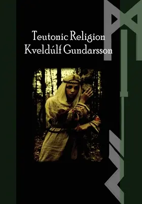 Teutónska cesta: Náboženstvo - The Teutonic Way: Religion