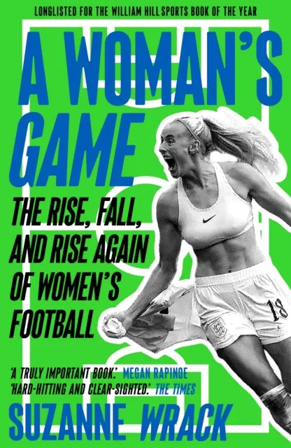Ženská hra - Vzostup, pád a opätovný vzostup ženského futbalu - Woman's Game - The Rise, Fall, and Rise Again of Women's Football
