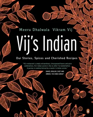 Vij's Indian: Naše príbehy, korenie a obľúbené recepty: Kuchařka - Vij's Indian: Our Stories, Spices and Cherished Recipes: A Cookbook