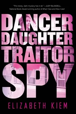 Tanečnica, dcéra, zradkyňa, špiónka - Dancer, Daughter, Traitor, Spy