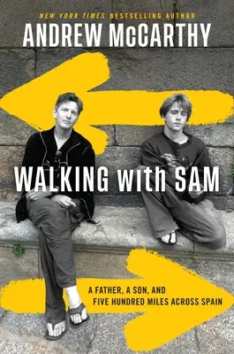 Prechádzky so Samom: Knižná publikácia Sam so Samom: Otec, syn a päťsto míľ naprieč Španielskom - Walking with Sam: A Father, a Son, and Five Hundred Miles Across Spain