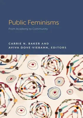 Verejné feminizmy: Od akadémie ku komunite - Public Feminisms: From Academy to Community