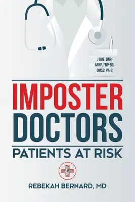 Podvodní lekári: Pacienti v ohrození - Imposter Doctors: Patients at Risk