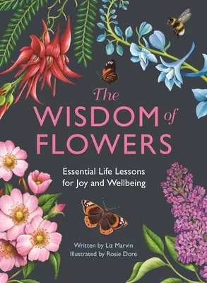 Múdrosť kvetov: Základné životné lekcie pre radosť a pohodu - The Wisdom of Flowers: Essential Life Lessons for Joy and Wellbeing