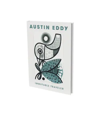 Austin Eddy: Nezameniteľný cestovateľ: Kat. Knust Kunz Gallery Editions - Austin Eddy: Immutable Traveller: Cat. Knust Kunz Gallery Editions