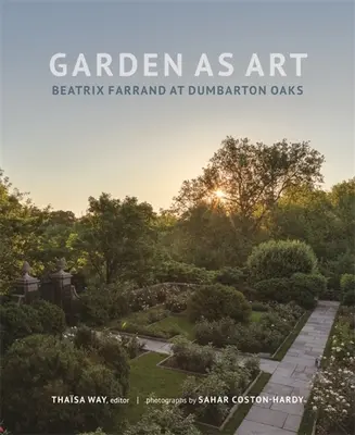 Záhrada ako umenie: Beatrix Farrand v Dumbarton Oaks - Garden as Art: Beatrix Farrand at Dumbarton Oaks