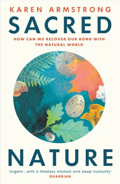 Posvätná príroda - Ako môžeme obnoviť naše puto s prírodným svetom - Sacred Nature - How we can recover our bond with the natural world