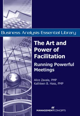Umenie a sila facilitácie: Vedenie silných stretnutí - The Art and Power of Facilitation: Running Powerful Meetings