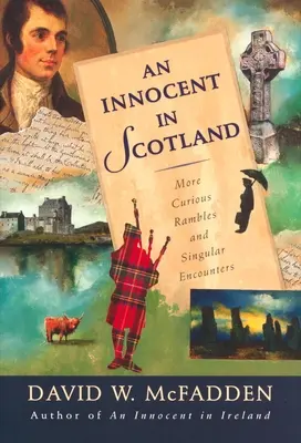 Nevinný v Škótsku: Ďalšie kuriózne potulky a zvláštne stretnutia - An Innocent in Scotland: More Curious Rambles and Singular Encounters