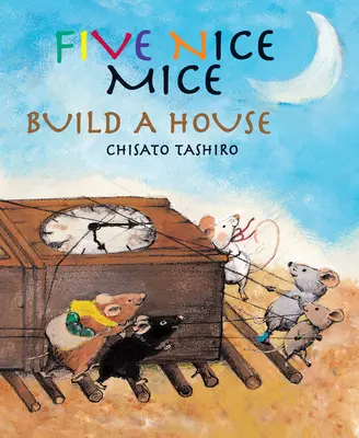 Päť pekných myší stavia dom - Five Nice Mice Build a House