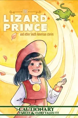 Princ jašterice a iné juhoamerické príbehy - The Lizard Prince and Other South American Stories