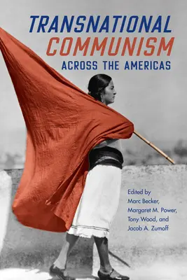 Nadnárodný komunizmus v Amerike - Transnational Communism Across the Americas