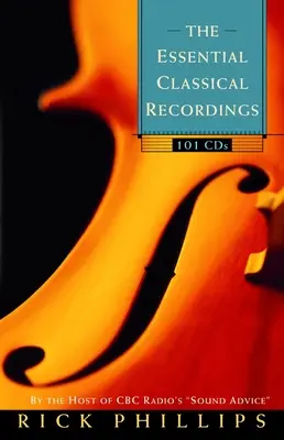 Základné nahrávky klasickej hudby - 100 CD pre dnešného poslucháča - Essential Classical Recordings - 100 CDs for Today's Listener