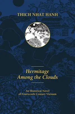Pustovňa medzi mrakmi: Historický román zo štrnásteho storočia vo Vietname - Hermitage Among the Clouds: An Historical Novel of Fourteenth Century Vietnam