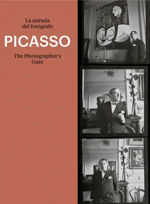 Picasso: Pohľad fotografa - Picasso: The Photographer's Gaze