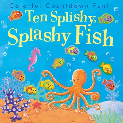 Desať špliechajúcich, špliechajúcich rýb - Ten Splishy, Splashy Fish