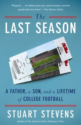 Posledné obdobie: Otec, syn a celý život futbalu na vysokej škole - The Last Season: A Father, a Son, and a Lifetime of College Football