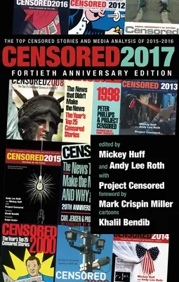 Cenzurované 2017: The Top Censored Stories and Media Analysis of 2015-2016 - Censored 2017: The Top Censored Stories and Media Analysis of 2015-2016