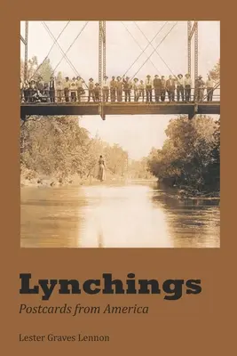 Lynchings: Pohľadnice z Ameriky - Lynchings: Postcards from America