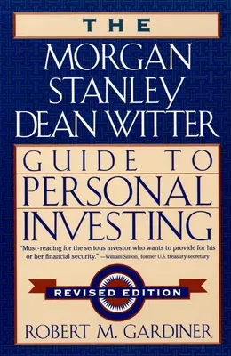 Morgan Stanley/Dean Witter Sprievodca osobným investovaním - Morgan Stanley/Dean Witter Guide to Personal Investing